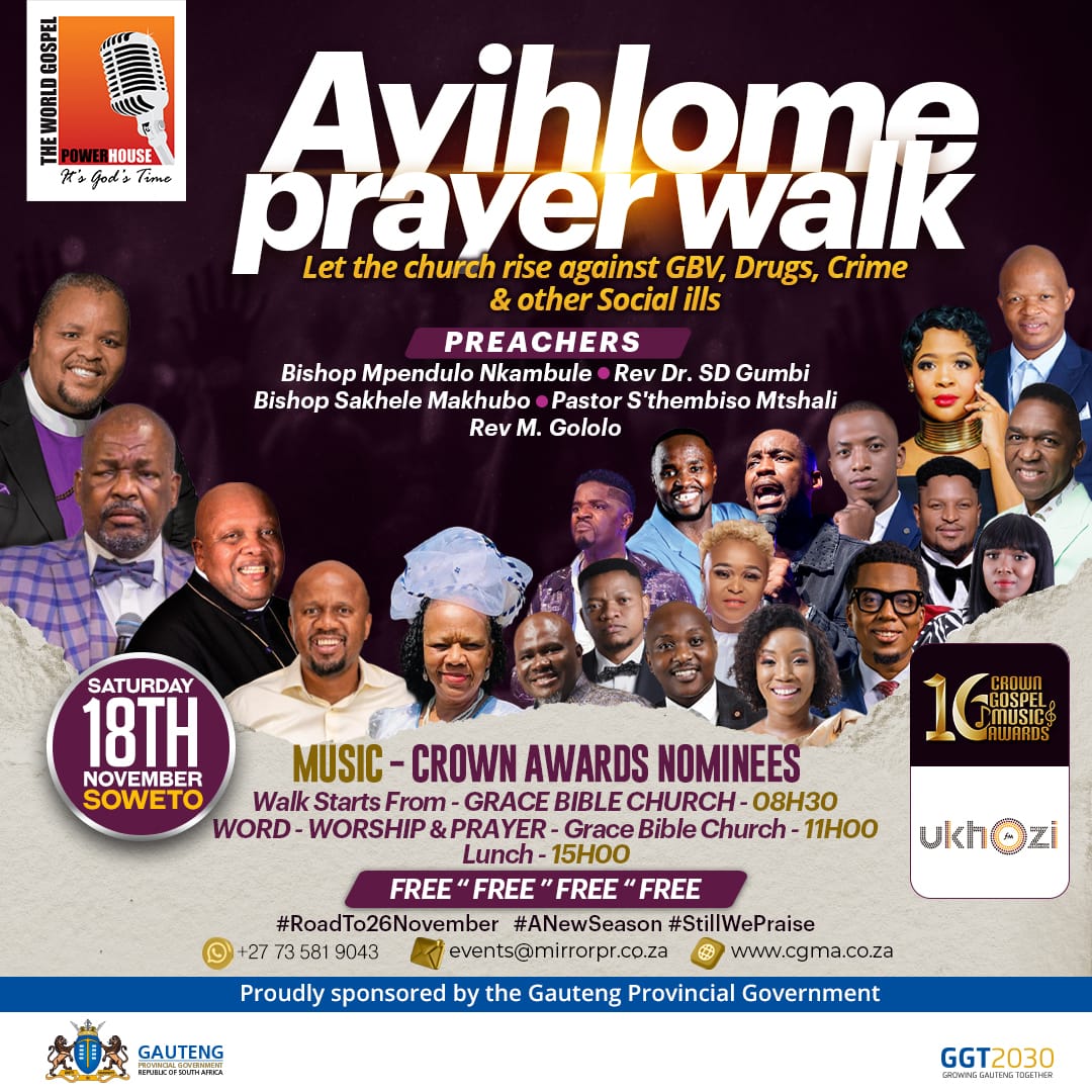 BISHOP MPENDULO NKAMBULE:Crown Gospel Awards nominees to perform on Saturday during Soweto “Ayihlome Prayer Walk” against Gender Based Violence(GBV),drugs and other social ills. 